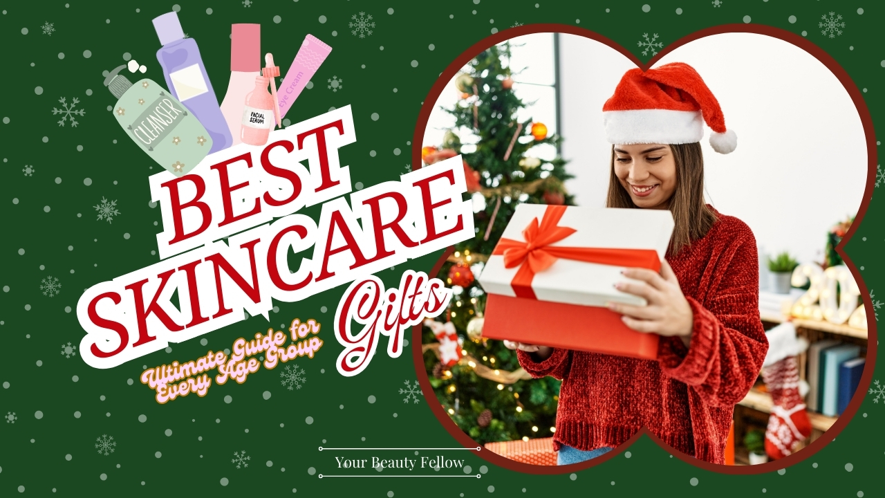 best skincare giftig_the ultimate guide for every age group